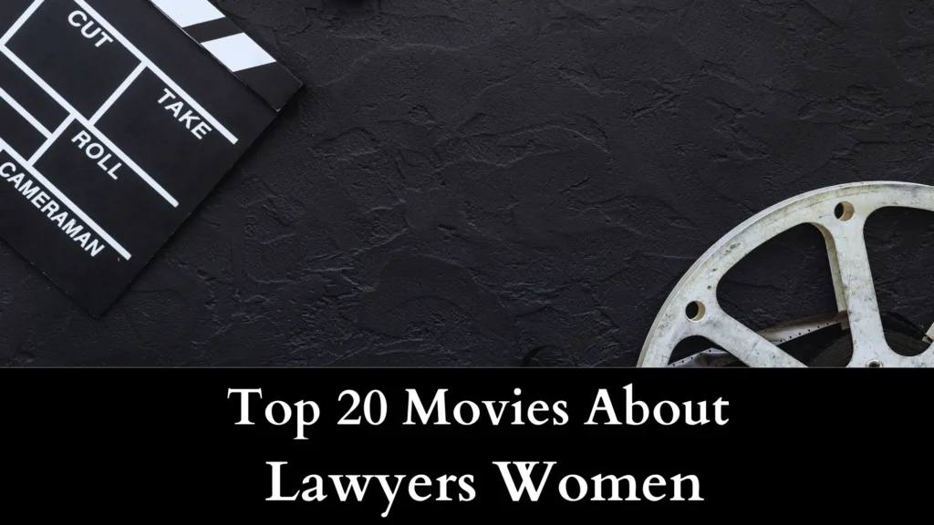 20 Movies About Lawyers Women