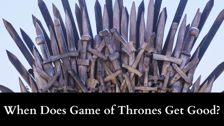 When Does Game of Thrones Get Good