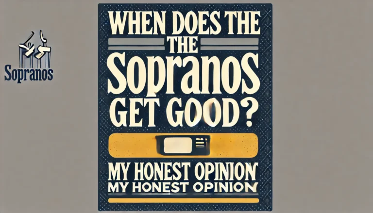 When Does Sopranos Get Good