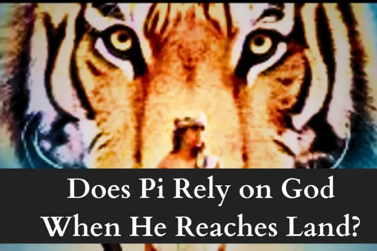 Does Pi Rely on God When He Reaches Land