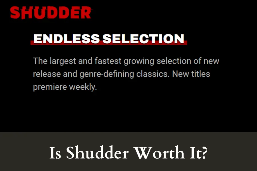 Is Shudder Worth It