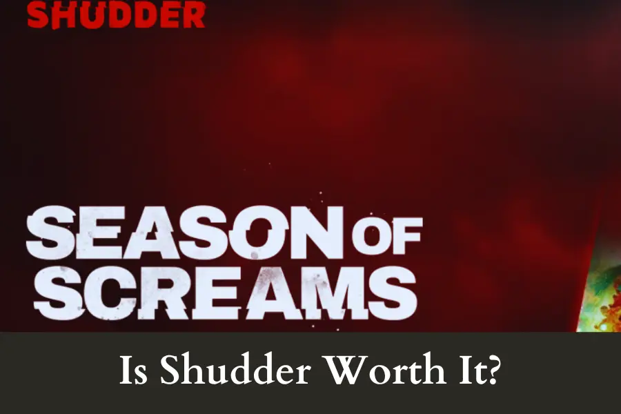 Is Shudder Worth It