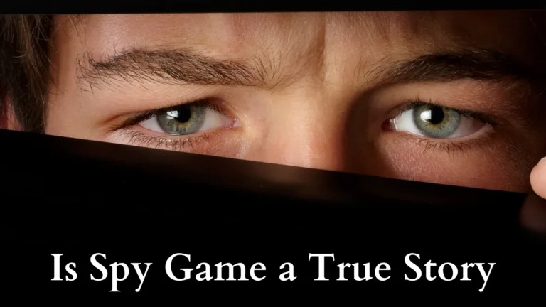 Is Spy Game a True Story