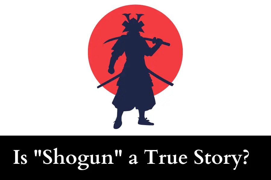 Is Shogun a True Story