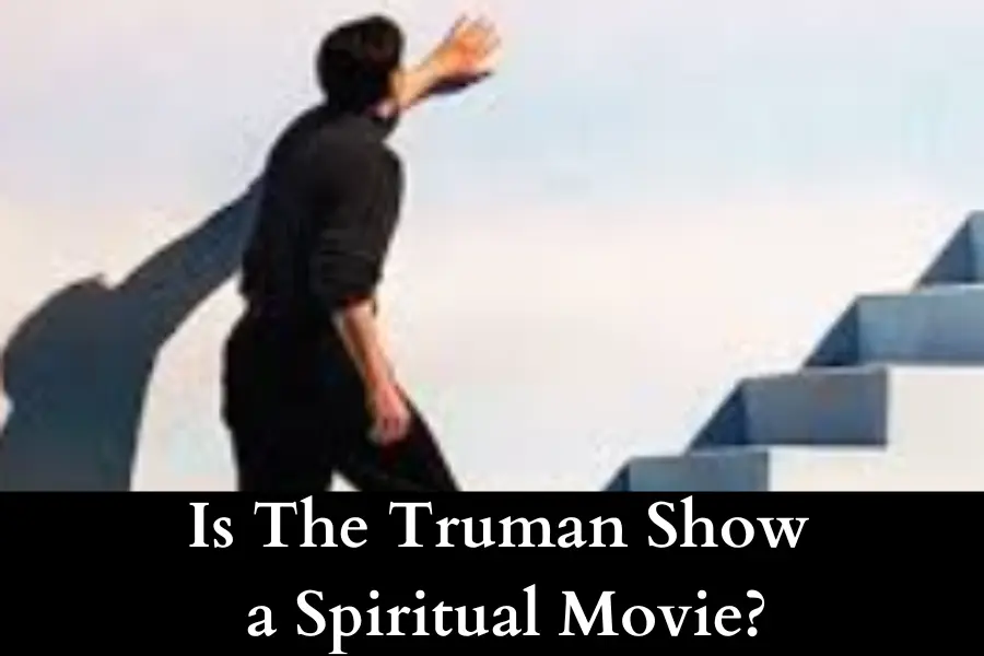 Is The Truman Show a Spiritual Movie