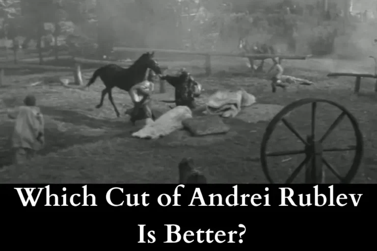 Which Cut of Andrei Rublev Is Better