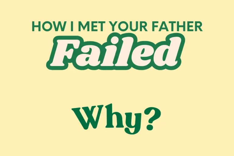 Why Did How I Met Your Father Fail