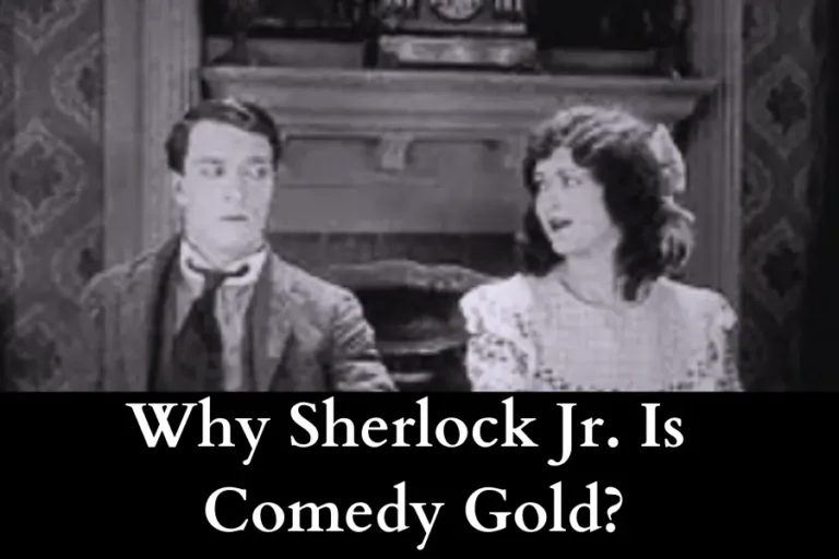 Why Sherlock Jr. Is Comedy Gold