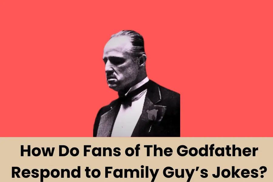 How Do Fans of The Godfather Respond to Family Guy’s Jokes